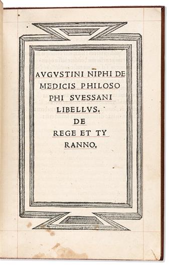 Nifo, Agostino (c. 1473-1538 or 1545) Libellus de Rege Tyranno, [bound with] De Regnandi Peritia ad Carolum VI.